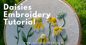 Daisies Hand Embroidery Tutorial
