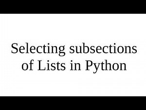 Selecting subsections of Lists in Python