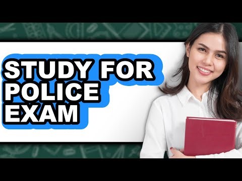 How to Study for Police Exam (Full Guide)