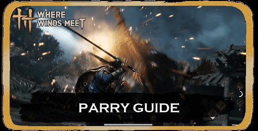 How to Parry Attacks and Best Parrying Tips | Where Winds Meet｜Game8