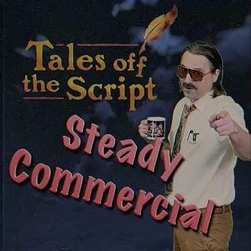 Tales off the Script - Steady Commercial