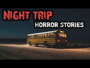 NIGHT TRIPS | 2 TRUE and Disturbing Horror Stories vol 3