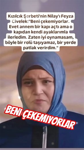 KIZILCIK ŞERBETİ'NİN NİLAYI FEYZA CİVELEK BENİ ÇEKEMİYORLAR ANNEM BİR KAPI AÇTI VE O KAPIDAN İİRLEDİ
