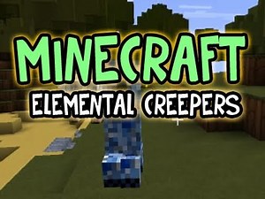 Minecraft: The ELEMENTAL CREEPERS