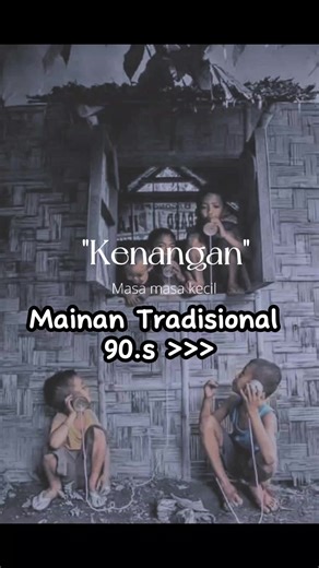 Mainan Tradisional Jaman Dulu di Tahun 90an