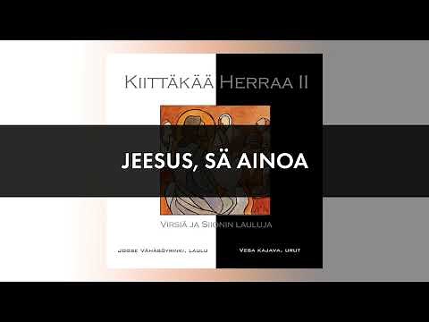 Virsi 318 Jeesus sä ainoa