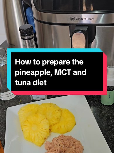Pineapple, MCT, and Tuna Diet Preparation Guide