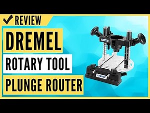 Dremel 335-01 Rotary Tool Plunge Router Attachment Review