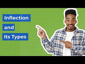 Understanding Inflection and It's Types in English