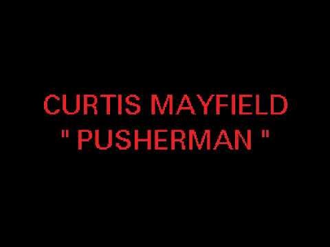 Mayfield, Curtis - Pusherman (original)