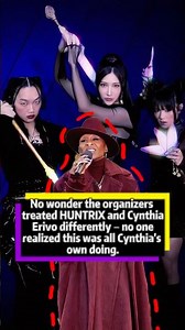 No wonder the organizers treated HUNTRIX and Cynthia Erivo differently