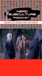 Normal Again turns reality itself into the monster of the week, we unpack how and why it works, listen to the full episode and follow the podcast. | Nerd Subculture Podcast