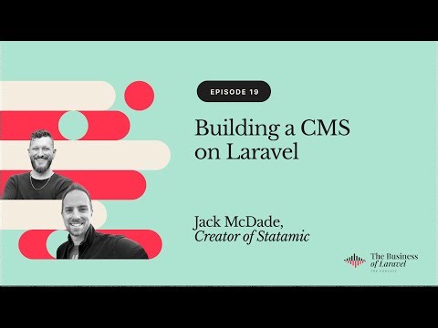 Building a CMS on Laravel | Jack McDade, Creator of Statamic