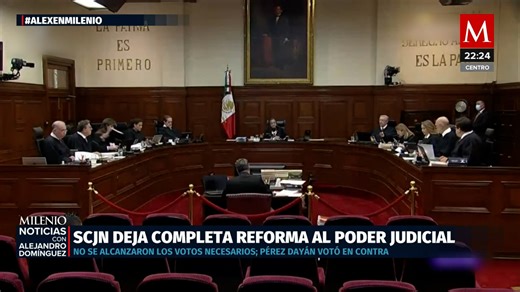Suprema Corte ratifica reforma judicial tras rechazo de Pérez Dayán