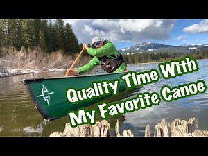 Quality time with my favorite Canoe | Northstar Northwind Solo