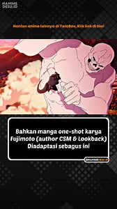 17K views · 3.1K reactions | Fix, Bro adalah author terberuntung saat ini Judul: Tatsuki Fujimoto 17-26 Nonton anime, movie, drama atau lainnya? Ada di TeraBox, klik link di bio mimin! #animeindo #animeedit #tatsukifujimoto #chainsawman #animescenes #otakuindonesia #wibu | nanimedesu.id | Facebook