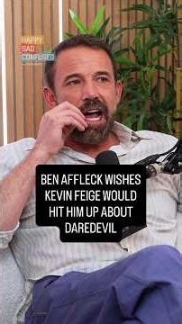 Ben Affleck wishes Kevin Feige would hit him up about DAREDEVIL