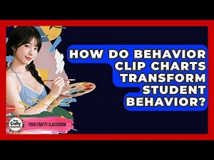 How Do Behavior Clip Charts Transform Student Behavior? - Your Crafty Classroom