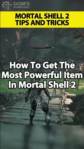 How To Get The Most Powerful Item In Mortal Shell 2