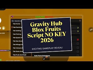 [GRAVITY HUB V4] BLOX FRUITS SCRIPT NO KEY! AUTO FARM & SEA EVENTS (2026)
