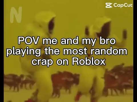 Me and my bro when we are playing random crap on Roblox #roblox #crap