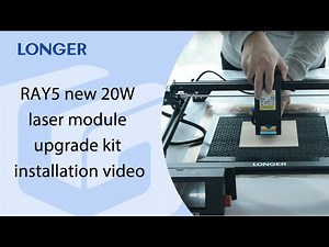 RAY5 new 20W laser module upgrade kit installation video