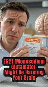 Why E621 (MSG) Might Be Harming Your Brain 🧠 | Hidden Danger in Your Food #MSG #BrainFog