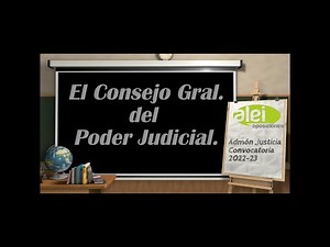 El Poder Judicial. El Consejo General del Poder Judicial.