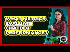 What Metrics Evaluate Chatbot Performance?
