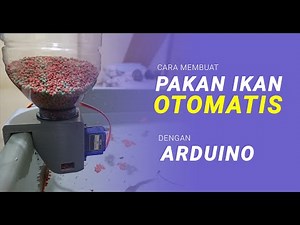 Cara Mudah Membuat Pakan Ikan Otomatis Dengan Arduino | Part 1