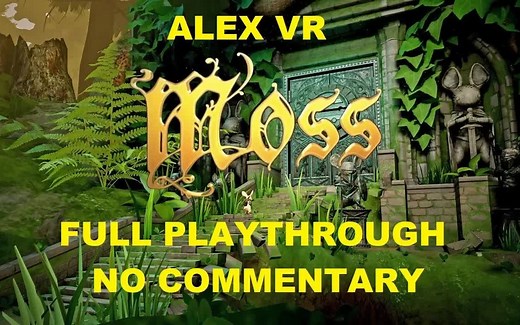 Oculus Quest 2 VR游戏：Moss VR全流程通关