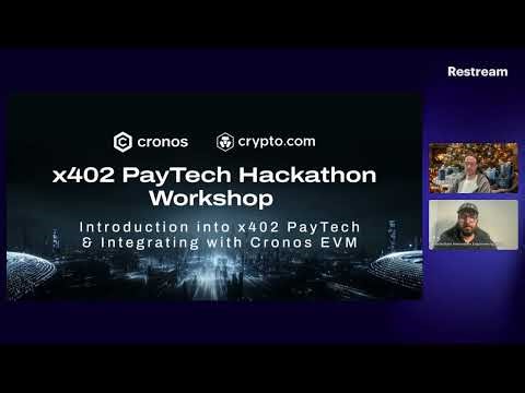 Cronos x402 PayTech Hackathon - Workshop 1 - Intro into x402 PayTech and Integrating with Cronos EVM