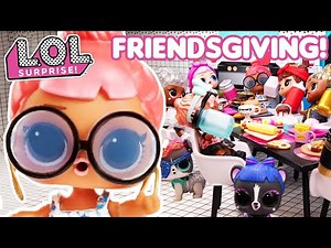 LOL HOUSE Friendsgiving! | L.O.L. Surprise! Stop Motion