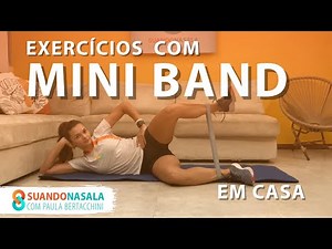 SÉRIE DE EXERCÍCIOS COM MINI BAND PARA FAZER EM CASA