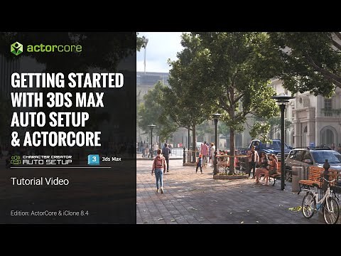 Getting Started with 3ds Max Auto Setup & ActorCore | ActorCore Tutorial