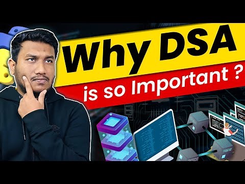 Why DSA is so important? | DSA Tutorial