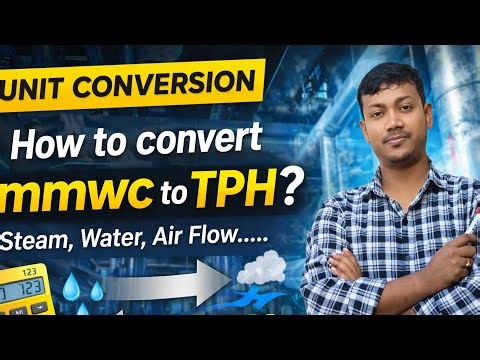 How to Convert mmwc to TPH | Unit Conversion | Power Plant Guide