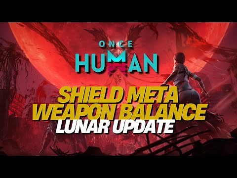 Once Human: Lunar Revelry Update - New Weapons, Savior Set & Shield Meta!