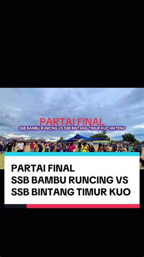 Partai Final: SSB Bambu Runcing vs SSB Bintang Timur Kuo