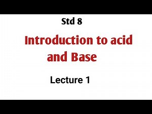 Introduction to Acid and Base |std 8| science lecture 1