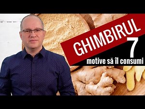 GHIMBIRUL - 7 motive să îl consumi