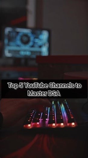 Top 5 YouTube Channels to Ace DSA