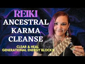 Reiki for Ancestral Karma Clearing ~ Healing Trapped Emotions & Generational Subconscious Programing