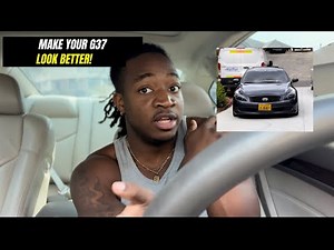 TOP 5 MODS TO MAKE YOUR CAR LOOK BETTER! (INFINITI G37 EDITION)