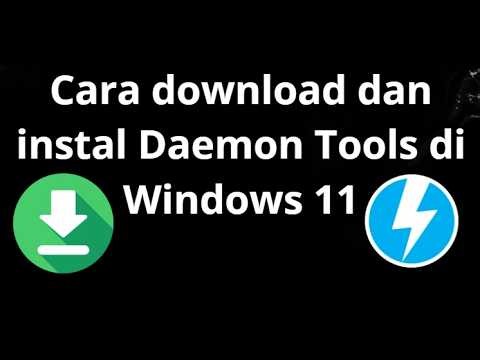 Cara download dan instal Daemon Tools di Windows 11 - panduan lengkap