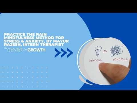 Practice the RAIN Mindfulness Method for Stress & Anxiety, by Mayur Rajesh, Intern Therapist