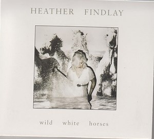 Heather Findlay - Wild White Horses