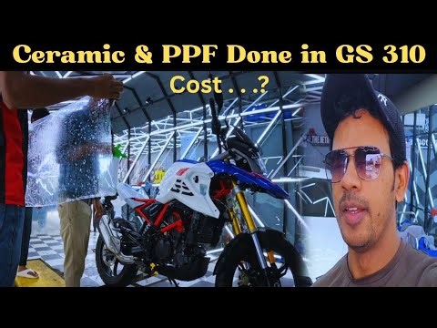 PPf & Ceramic Coating Done In My Bmw gs 310 | 5 Years Guarantee | Cost....? 😜
