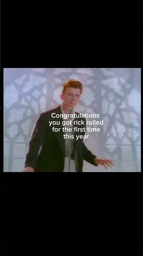 You Just Got Rick Rolled in 2026