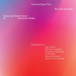 Run the Gauntlet, by The Kris Davis Trio